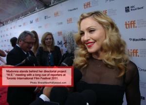Madonna stands behind her directorial project "W.E." at TIFF 2011- photo: Brave New Hollywood
